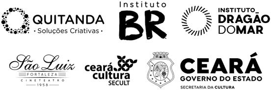Apoio: Quitanda Soluções Criativas, Instituto BR, Instituto Dragão do Mar, Cineteatro São Luiz e SECULT/Governo do Estado do Ceará
