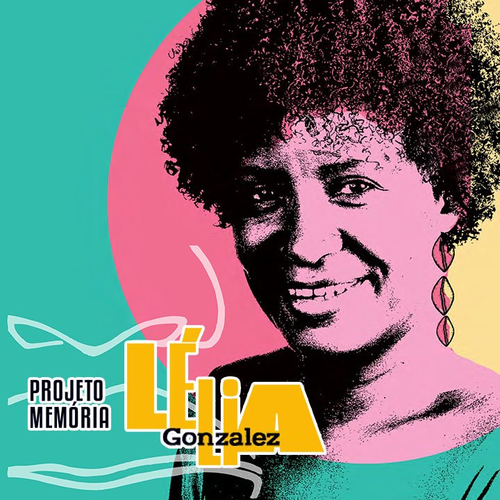 Projeto Memória Lélia Gonzalez 2024 Projeto Memória Lélia Gonzalez 2024